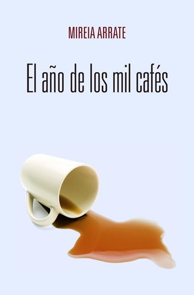 EL AÑO DE LOS MIL CAFES | 9788423696161 | ARRATE, MIREIA