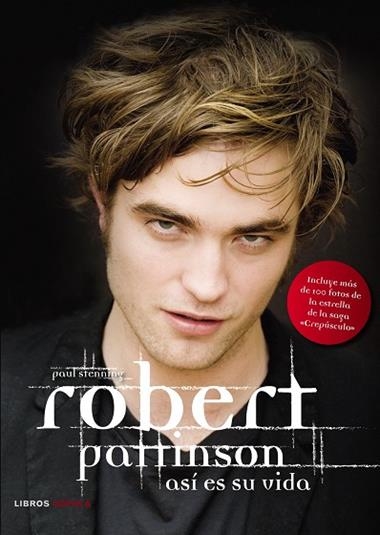 ROBERT PATTINSON, ASI ES SU VIDA | 9788448068127 | STENNING, PAUL I PATTINSON, ROBERT