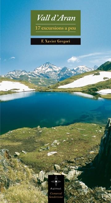 VALL D'ARAN 17 EXCURSIONS A PEU | 9788497916875 | GREGORI, FRANCESC X.
