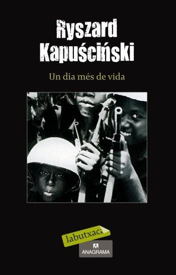 DIA MES DE VIDA, UN | 9788499301280 | RYSZARD KAPUSCINSKI