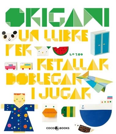 ORIGAMI UN LLIBRE PER RETALLAR DOBLEGAR I JUGAR | 9788493782115 | V.V.A.A