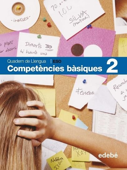 QUADERN DE LLENGUA COMPETENCIES BASIQUES 2 ESO | 9788423683109 | EDEBÉ, OBRA COLECTIVA