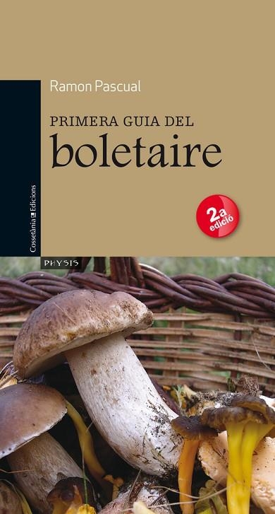 PRIMERA GUIA DEL BOLETAIRE, LA | 9788497917544 | PASCUAL, RAMON