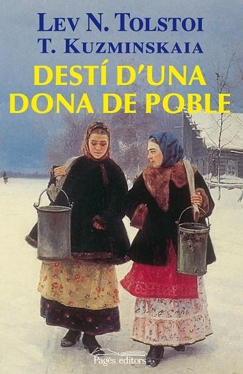 DESTI D'UNA DONA DE POBLE | 9788497799805 | LEV TOLSTOI & T. KUZMINSKAIA