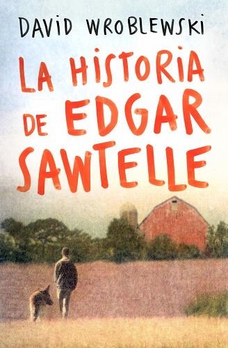 HISTORIA DE EDGAR SAWTELLE, LA | 9788408095347 | WROBLEWSKI, DAVID