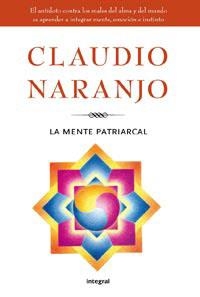 MENTE PATRIARCAL, LA | 9788492981229 | NARANJO, CLAUDIO