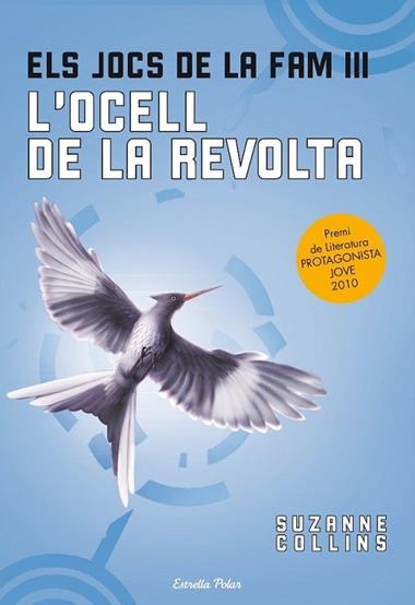 ELS JOCS DE LA FAM 03 L'OCELL DE LA REVOLTA | 9788499323091 | SUZANNE COLLINS