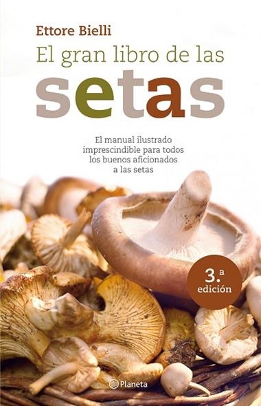 EL GRAN LIBRO DE LAS SETAS | 9788408094180 | BIEÑÑI, ETTORE