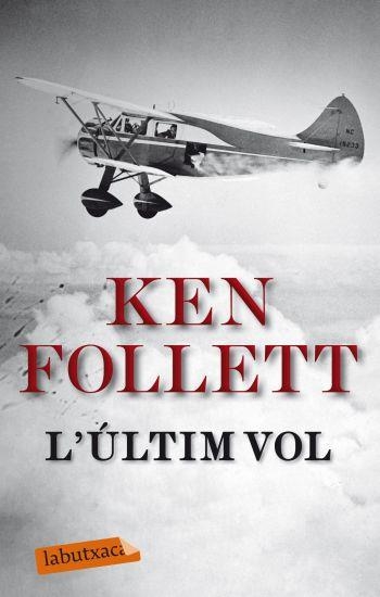 L'ULTIM VOL | 9788499301617 | KEN FOLLETT