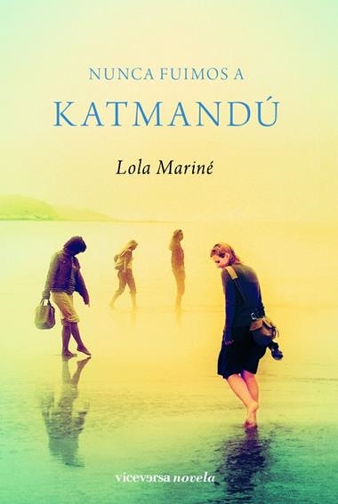 NUNCA FIUMOS A KATMANDU | 9788492819355 | MARINE, LOLA
