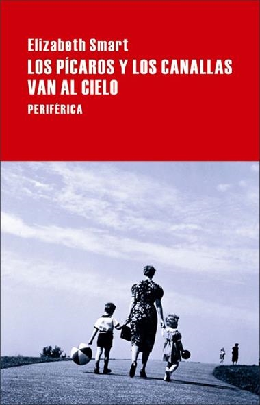 Los pícaros y los canallas van al cielo | 9788492865178 | Elizabeth Smart