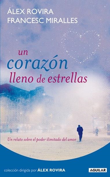 CORAZÓN LLENO DE ESTRELLAS | 9788403100985 | ROVIRA, ALEX & FRANCESC MIRALLES