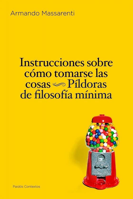 INSTRUCCIONES SOBRE COMO TOMARSE LAS COSAS | 9788449324246 | MASSARENTI, ARMANDO