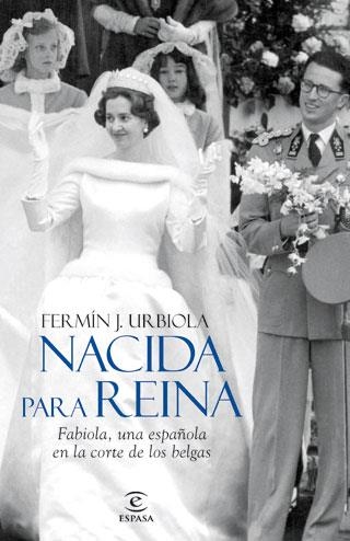 NACIDA PARA REINA | 9788467034486 | URBIOLA, FERMIN J.