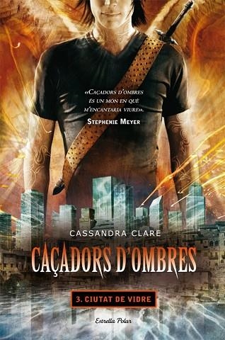 CAÇADORS D'OMBRES 3 CIUTAT DE VIDRE | 9788499322674 | CASSANDRA CLARE