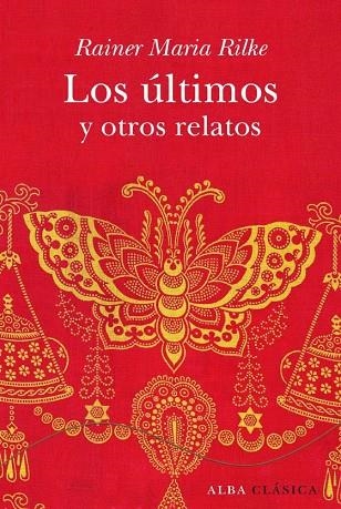 ULTIMOS Y OTROS RELATOS | 9788484285861 | RAINER MARIA RILKE