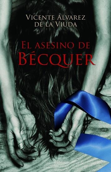 EL ASESINO DE BECQUER | 9788423697557 | ALVAREZ DE LA VIUDA, VICENTE