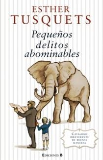 Pequeños delitos abominables | 9788466644099 | Esther Tusquets