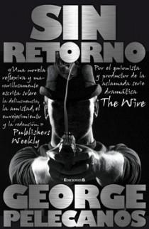 SIN RETORNO | 9788466643368 | PELECANOS, GEORGE