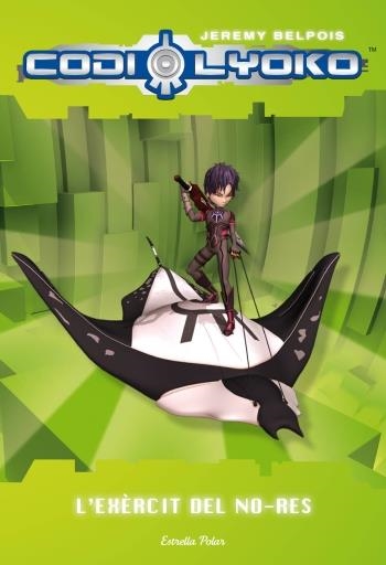 CODI LYOKO 4 L'EXERCIT DEL NO-RES | 9788499323275 | BELPOIS, JEREMY