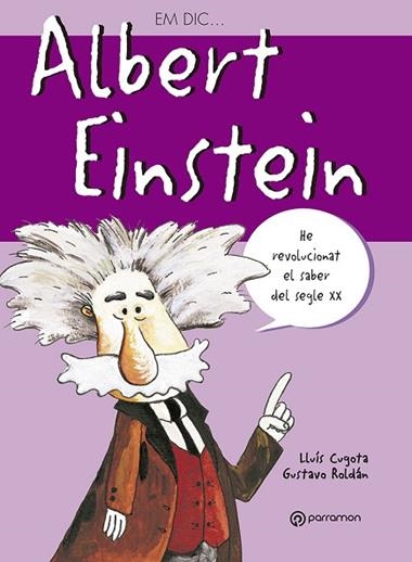 ALBERT EINSTEIN  (CATALA) | 9788434225992 | CUGOTA, LLUIS/ ROLDAN, GUSTAVO
