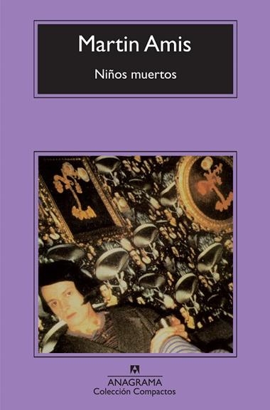 NIÑOS MUERTOS | 9788433974020 | MARTIN AMIS