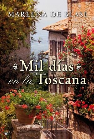 MIL DIAS EN LA TOSCANA | 9788427037045 | DE BLASI, MARLENA