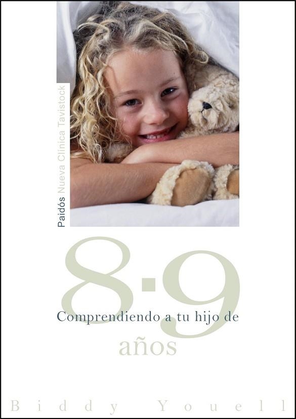 COMPRENDIENDO A TU HIJO DE 8-9 AÑOS | 9788449324666 | YOUELL, BIDDY