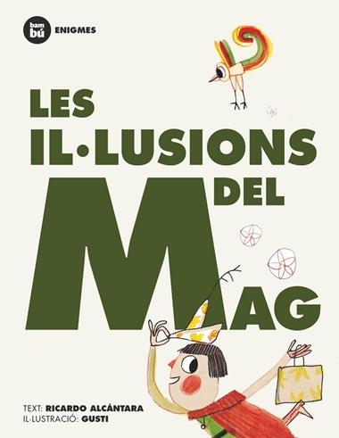 LES IL·LUSIONS DEL MAG | 9788483431245 | RICARDO ALCANTARA
