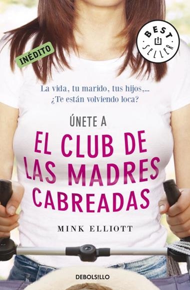 EL CLUB DE LAS MADRES CABREADAS | 9788499087801 | ELLIOT, MINK