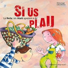 BERTA I EN MARTI APRENEN A DIR SI US PLAU, LA | 9788483346853 | OLIVERAS/AUGE