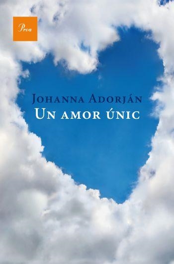 AMOR UNIC, UN | 9788482561127 | ADORJAN, JOHANNA