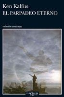 EL PARPADEO ETERNO | 9788483832981 | KALFUS, KEN